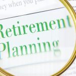 retirement planning under magnifying glass